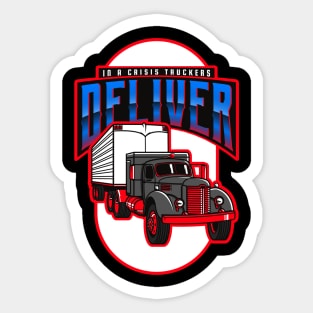 In A Crisis, TRUCKERS DELIVER Sticker